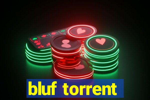 bluf torrent